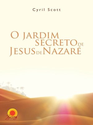 cover image of O jardim secreto de Jesus de Nazaré
